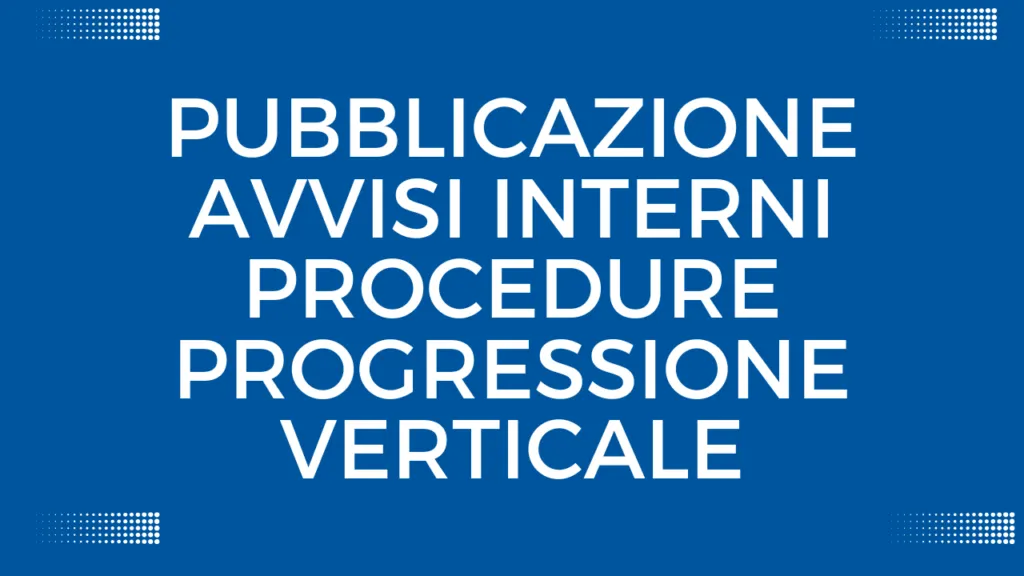 Avvisi Progressioni di Carriera - Aggiornamento 16 Gennaio 2026